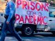 Prisonsarepandemic